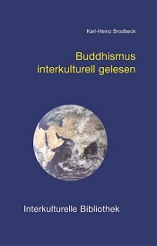Buddhismus interkulturell gelesen | Karl-Heinz Brodbeck