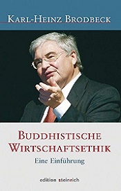 Buddhistische Wirtschaftsethik | Karl-Heinz Brodbeck